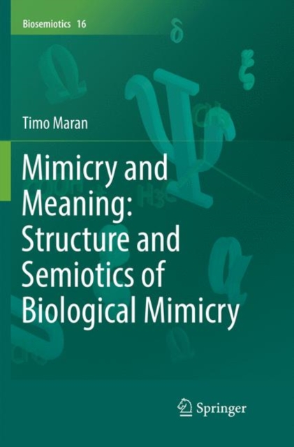 Mimicry and Meaning: Structure and Semiotics of Biological Mimicry, Paperback / softback Book