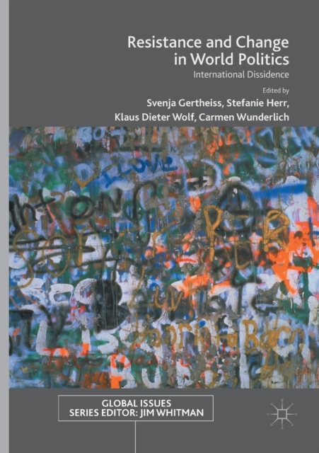 Resistance and Change in World Politics : International Dissidence, Paperback / softback Book