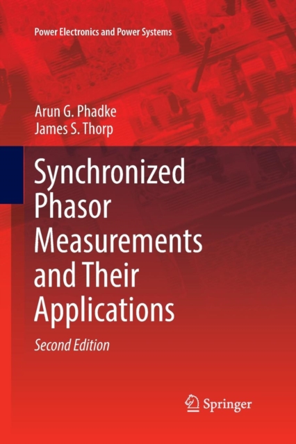 Synchronized Phasor Measurements and Their Applications, Paperback / softback Book