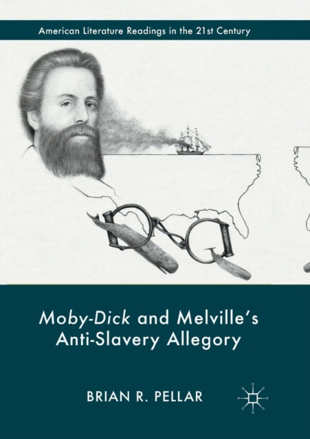 Moby-Dick and Melville’s Anti-Slavery Allegory, Paperback / softback Book