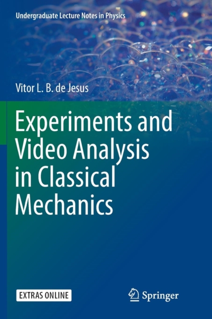 Experiments and Video Analysis in Classical Mechanics, Paperback / softback Book