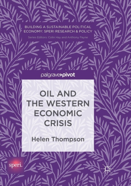 Oil and the Western Economic Crisis, Paperback / softback Book