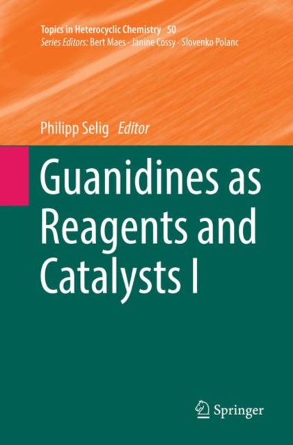 Guanidines as Reagents and Catalysts I, Paperback / softback Book