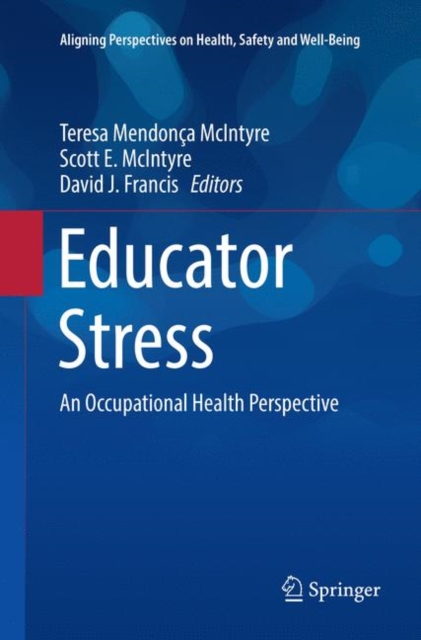 Educator Stress : An Occupational Health Perspective, Paperback / softback Book