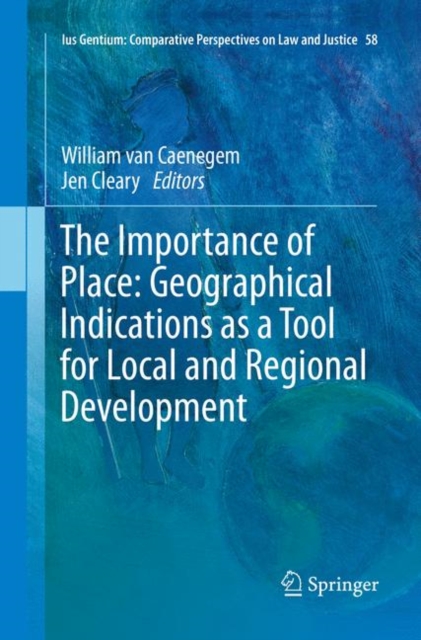The Importance of Place: Geographical Indications as a Tool for Local and Regional Development, Paperback / softback Book