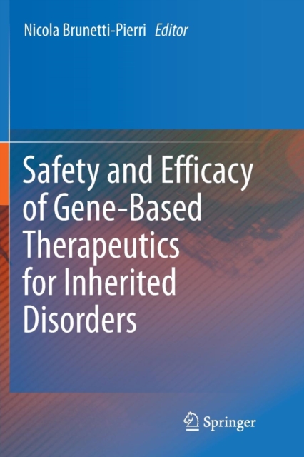 Safety and Efficacy of Gene-Based Therapeutics for Inherited Disorders, Paperback / softback Book