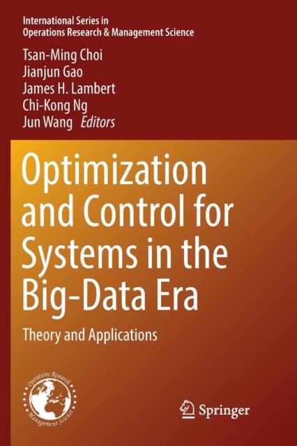 Optimization and Control for Systems in the Big-Data Era : Theory and Applications, Paperback / softback Book