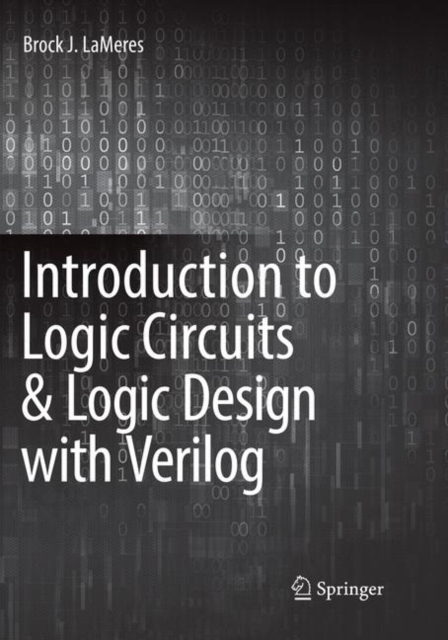Introduction to Logic Circuits & Logic Design with Verilog, Paperback / softback Book