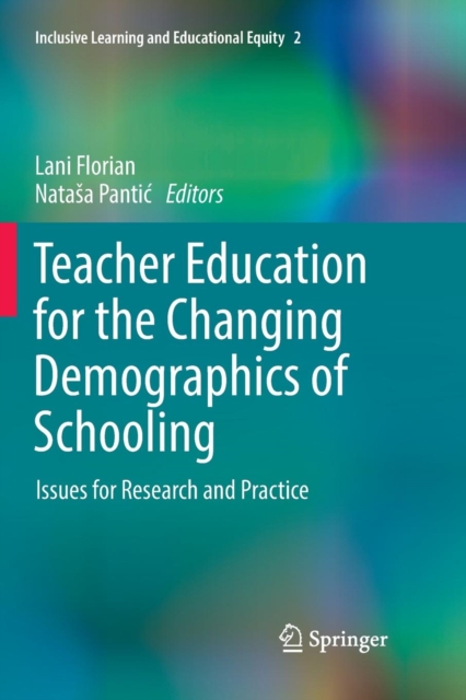 Teacher Education for the Changing Demographics of Schooling : Issues for Research and Practice, Paperback / softback Book