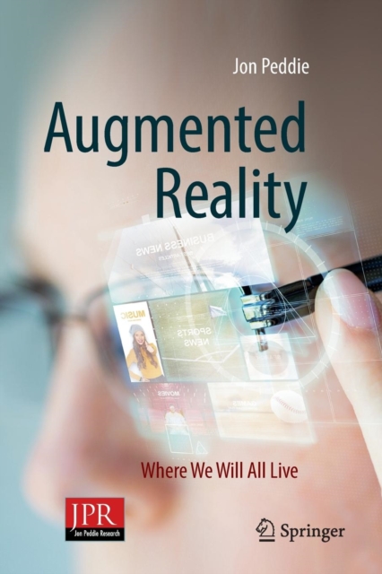 Augmented Reality : Where We Will All Live, Paperback / softback Book
