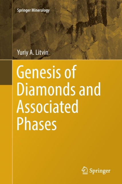 Genesis of Diamonds and Associated Phases, Paperback / softback Book