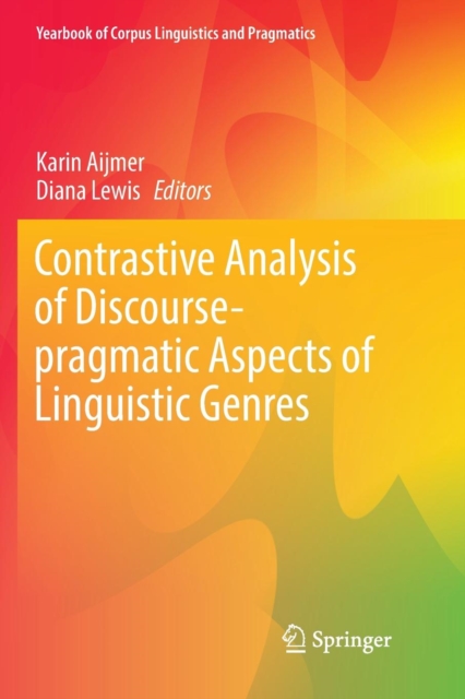 Contrastive Analysis of Discourse-pragmatic Aspects of Linguistic Genres, Paperback / softback Book