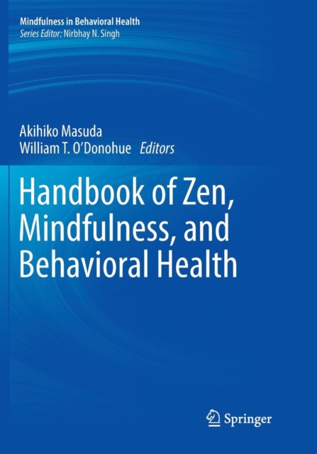 Handbook of Zen, Mindfulness, and Behavioral Health, Paperback / softback Book