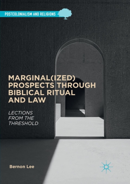 Marginal(ized) Prospects through Biblical Ritual and Law : Lections from the Threshold, Paperback / softback Book