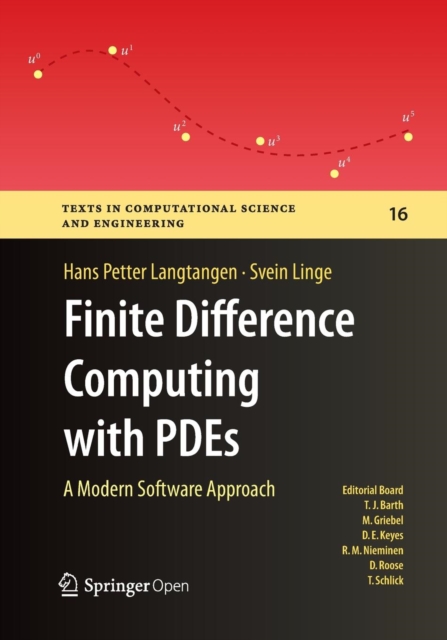 Finite Difference Computing with PDEs : A Modern Software Approach, Paperback / softback Book