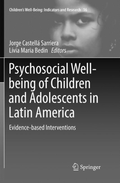 Psychosocial Well-being of Children and Adolescents in Latin America : Evidence-based Interventions, Paperback / softback Book