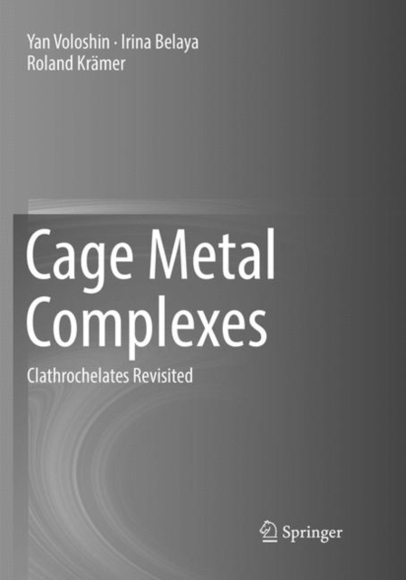 Cage Metal Complexes : Clathrochelates Revisited, Paperback / softback Book
