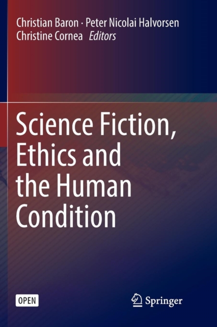 Science Fiction, Ethics and the Human Condition, Paperback / softback Book