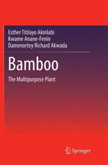 Bamboo : The Multipurpose Plant, Paperback / softback Book