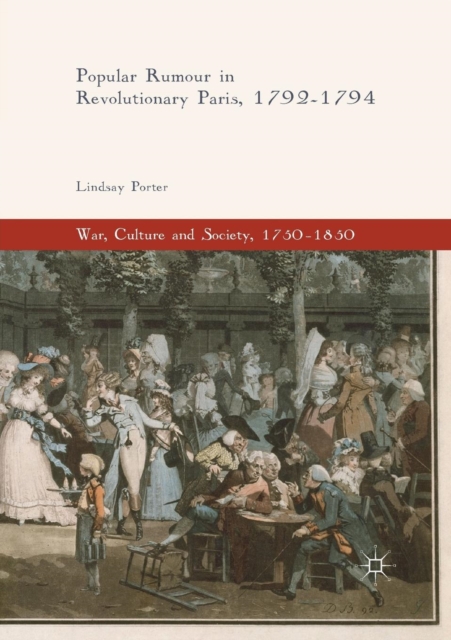 Popular Rumour in Revolutionary Paris, 1792-1794, Paperback / softback Book