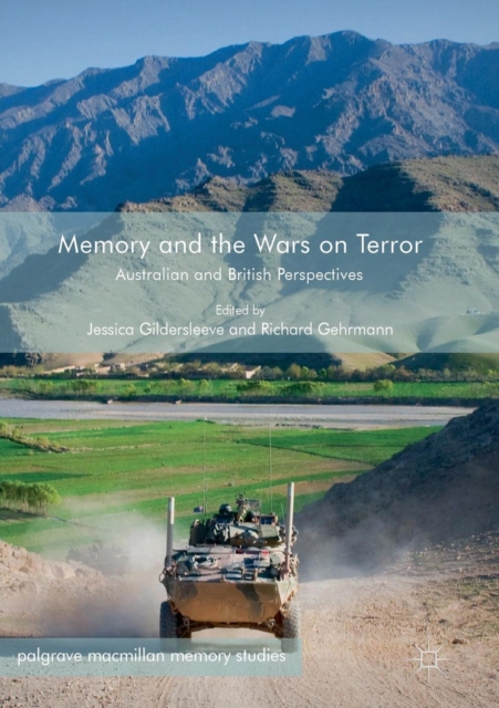 Memory and the Wars on Terror : Australian and British Perspectives, Paperback / softback Book