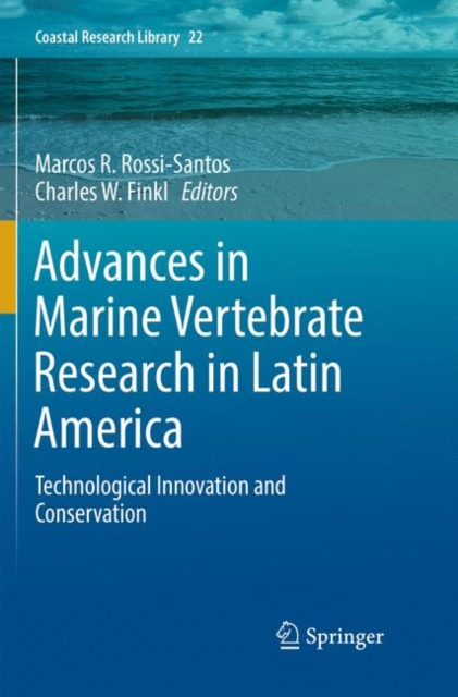 Advances in Marine Vertebrate Research in Latin America : Technological Innovation and Conservation, Paperback / softback Book