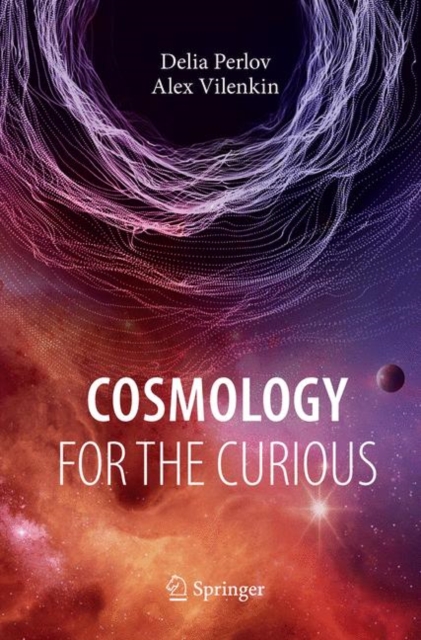Cosmology for the Curious, Paperback / softback Book