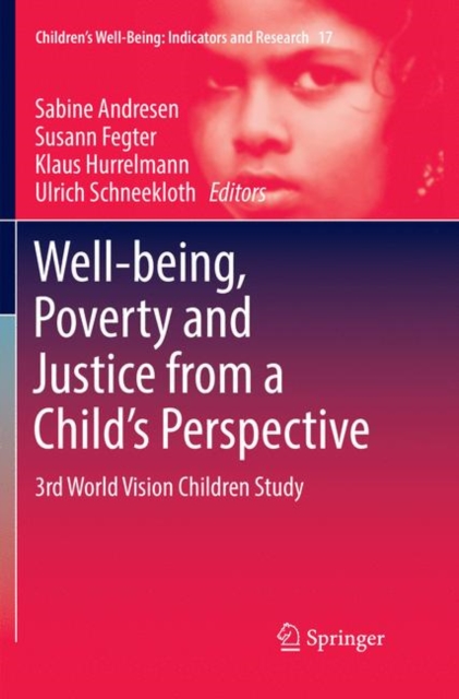 Well-being, Poverty and Justice from a Child's Perspective : 3rd World Vision Children Study, Paperback / softback Book