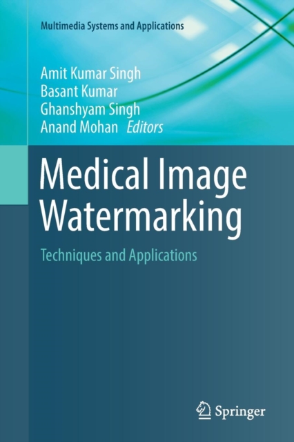 Medical Image Watermarking : Techniques and Applications, Paperback / softback Book