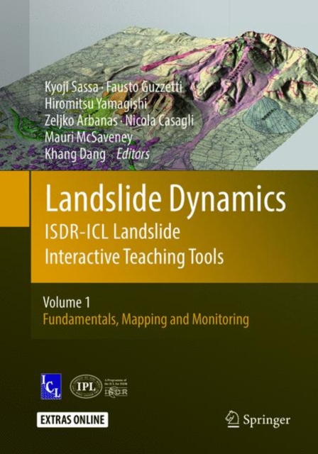 Landslide Dynamics: ISDR-ICL Landslide Interactive Teaching Tools : Volume 1: Fundamentals, Mapping and Monitoring, Paperback / softback Book