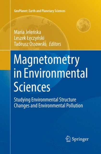 Magnetometry in Environmental Sciences : Studying Environmental Structure Changes and Environmental Pollution, Paperback / softback Book