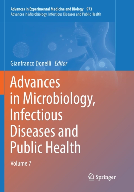 Advances in Microbiology, Infectious Diseases and Public Health : Volume 7, Paperback / softback Book