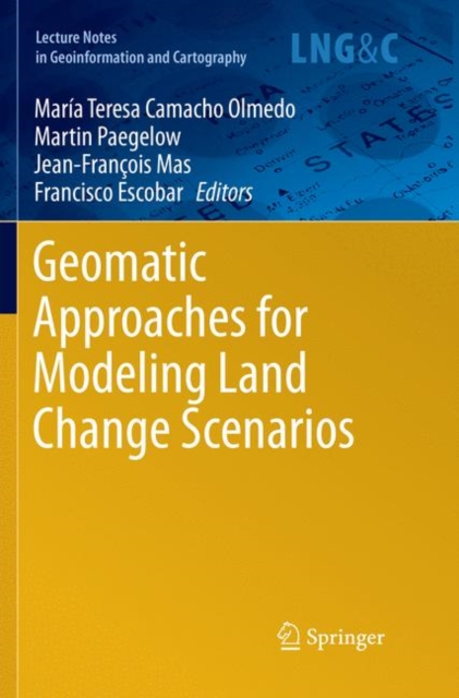 Geomatic Approaches for Modeling Land Change Scenarios, Paperback / softback Book