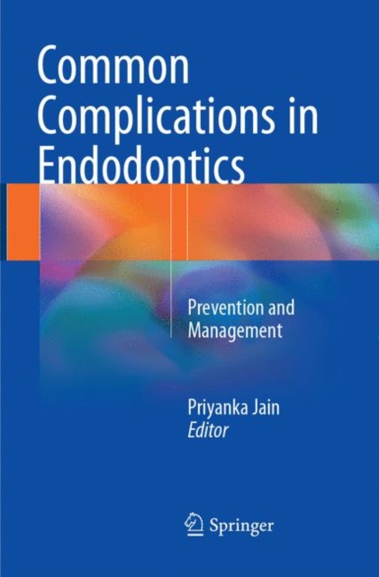 Common Complications in Endodontics : Prevention and Management, Paperback / softback Book