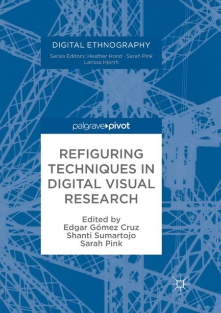Refiguring Techniques in Digital Visual Research, Paperback / softback Book