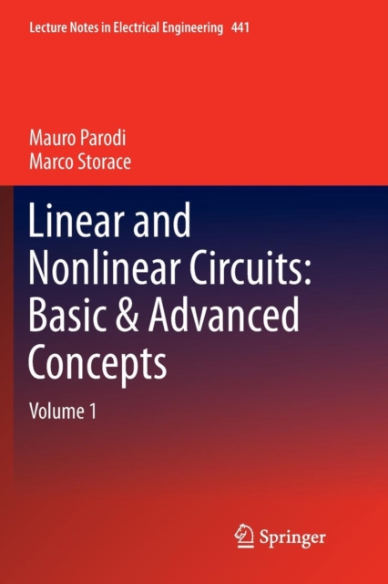 Linear and Nonlinear Circuits: Basic & Advanced Concepts : Volume 1, Paperback / softback Book