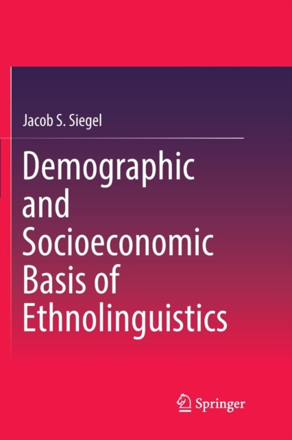 Demographic and Socioeconomic Basis of Ethnolinguistics, Paperback / softback Book