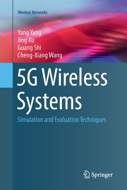 5G Wireless Systems : Simulation and Evaluation Techniques, Paperback / softback Book