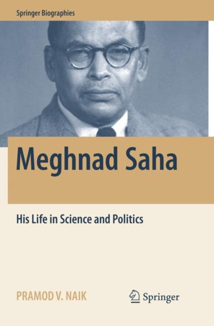 Meghnad Saha : His Life in Science and Politics, Paperback / softback Book