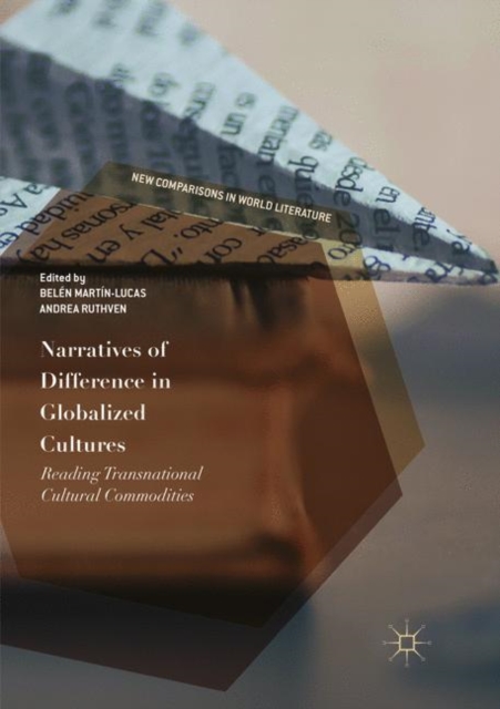 Narratives of Difference in Globalized Cultures : Reading Transnational Cultural Commodities, Paperback / softback Book