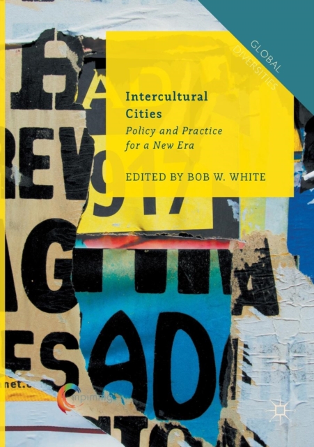 Intercultural Cities : Policy and Practice for a New Era, Paperback / softback Book
