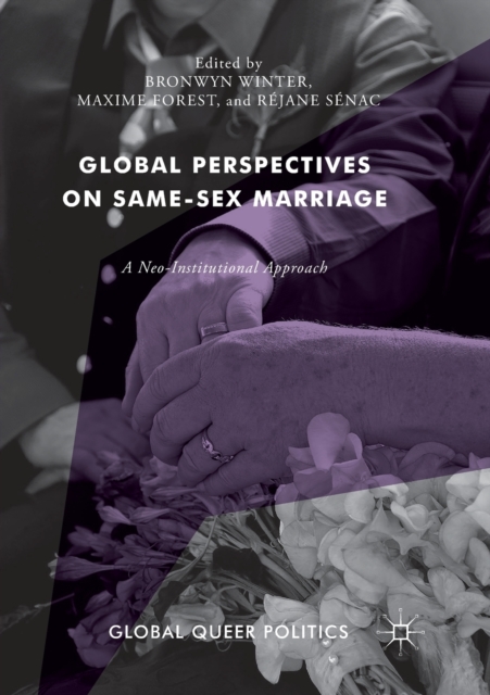 Global Perspectives on Same-Sex Marriage : A Neo-Institutional Approach, Paperback / softback Book