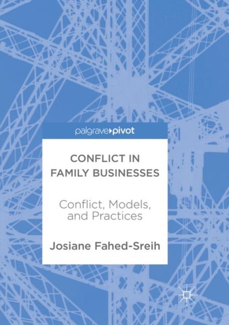 Conflict in Family Businesses : Conflict, Models, and Practices, Paperback / softback Book