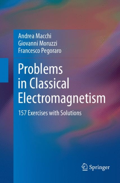 Problems in Classical Electromagnetism : 157 Exercises with Solutions, Paperback / softback Book