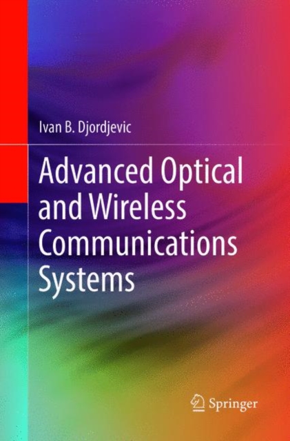 Advanced Optical and Wireless Communications Systems, Paperback / softback Book
