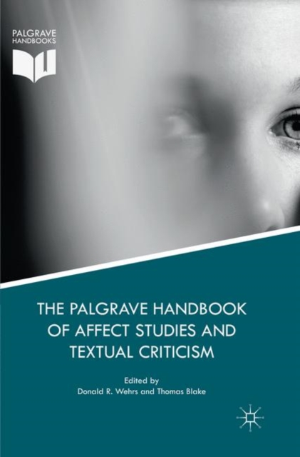 The Palgrave Handbook of Affect Studies and Textual Criticism, Paperback / softback Book