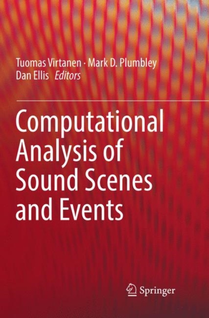Computational Analysis of Sound Scenes and Events, Paperback / softback Book