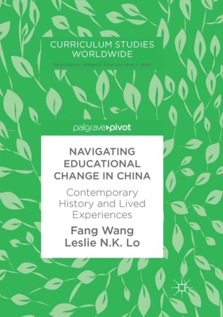 Navigating Educational Change in China : Contemporary History and Lived Experiences, Paperback / softback Book