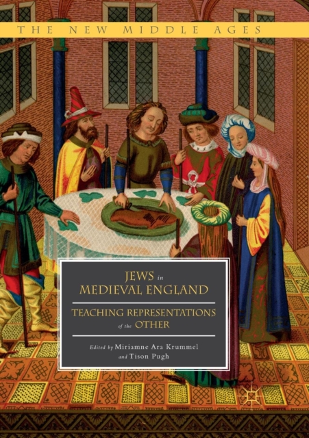 Jews in Medieval England : Teaching Representations of the Other, Paperback / softback Book