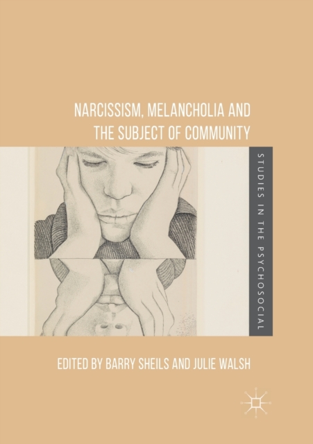 Narcissism, Melancholia and the Subject of Community, Paperback / softback Book